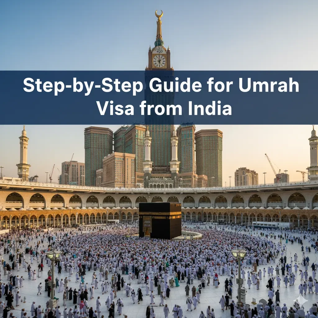 Step-by-Step Guide for Umrah Visa from India