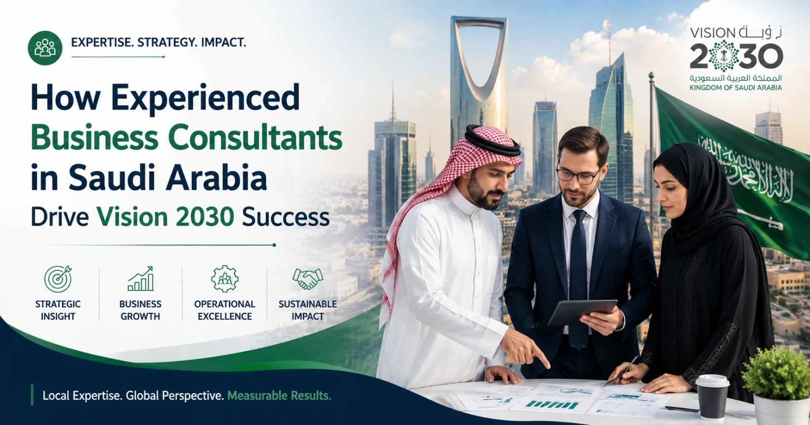 How Experienced Business Consultants in Saudi Arabia Drive Vision 2030 Success