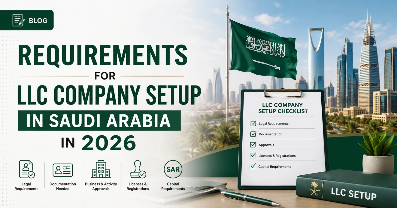 Requirements for LLC Company Setup in Saudi Arabia in 2026
